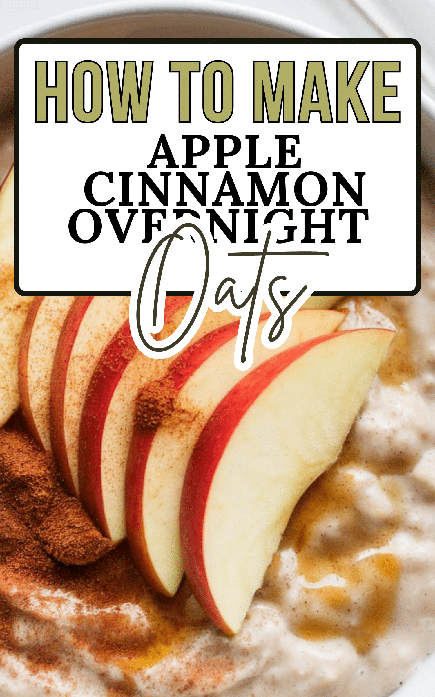 Apple Cinnamon Overnight Oats
